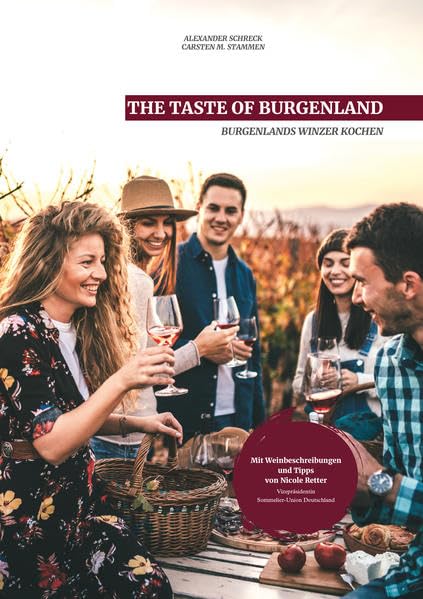 THE TASTE OF BURGENLAND: BURGENLANDS WINZER KOCHEN Leisure, Home & Garden