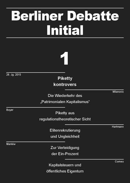 Piketty kontrovers: Reichtumskonzentration und Ungleichheit (Berliner Debatte Initial: Sozial- und geisteswissenschaftliches Journal) Law