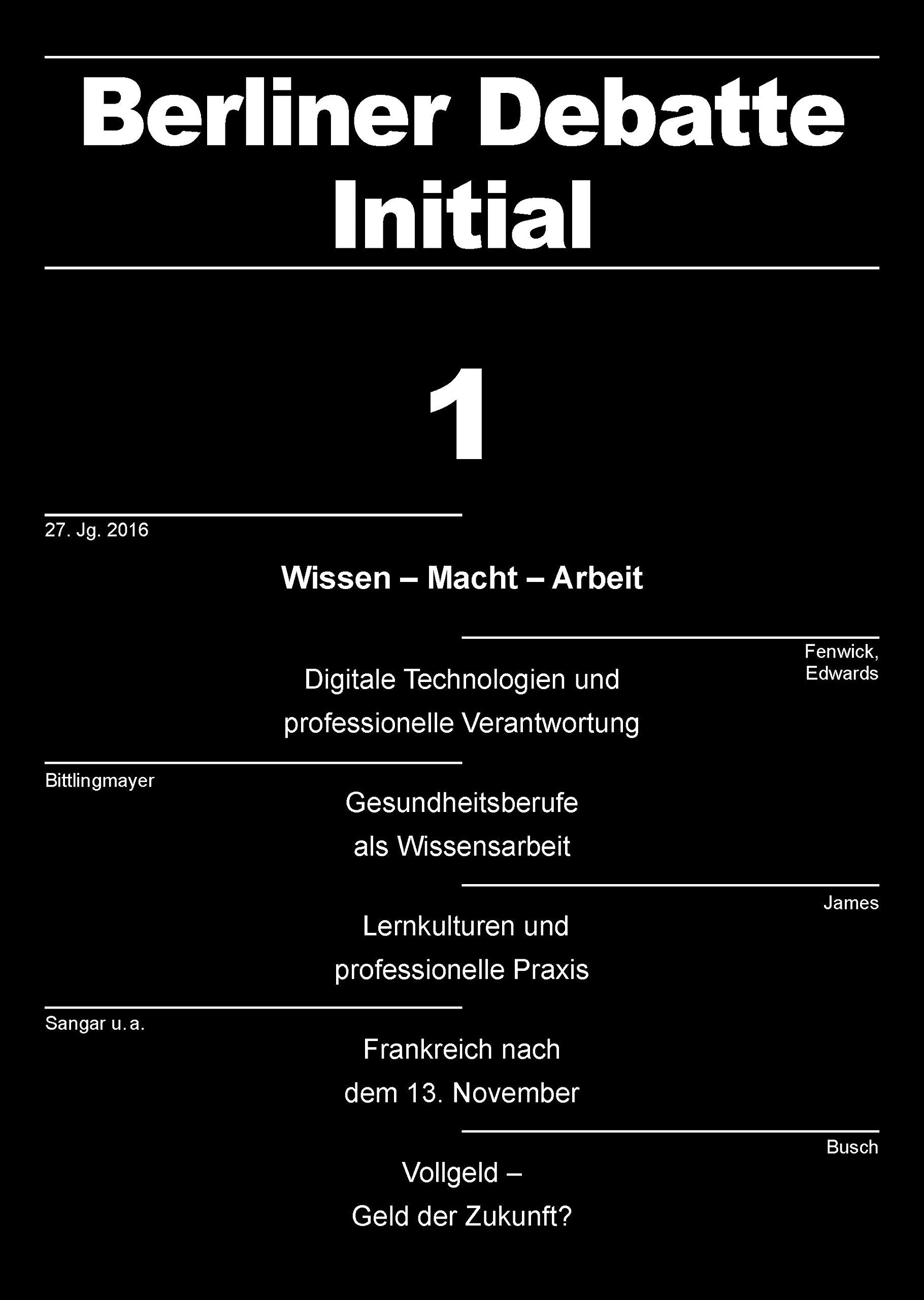 Wissen – Macht – Arbeit. Digitale Technologien und professionelle Verantwortung: Berliner Debatte Initial 1/2016 (Berliner Debatte Initial: Sozial- und geisteswissenschaftliches Journal) Law