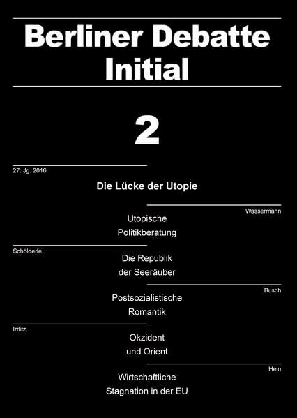 Die Lücke der Utopie. Kritik, Ermächtigung, Trost: Berliner Debatte Initial 2/2016 (Berliner Debatte Initial: Sozial- und geisteswissenschaftliches Journal) Law