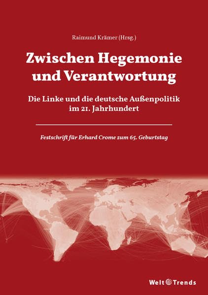 Zwischen Hegemonie und Verantwortung: Die Linke und die deutsche Außenpolitik im 21. Jahrhundert - Brie, Michael book