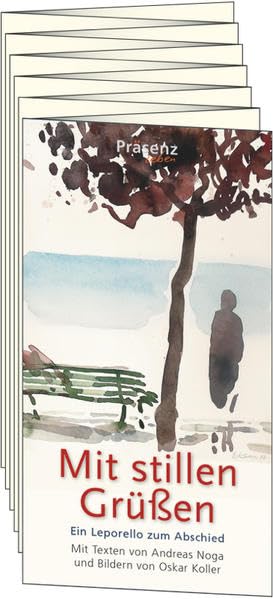 Mit stillen Grüßen: Ein Leporello zum Abschied Mit Texten von Andreas Noga und Bildern von Oskar Koller Film, Art & Culture