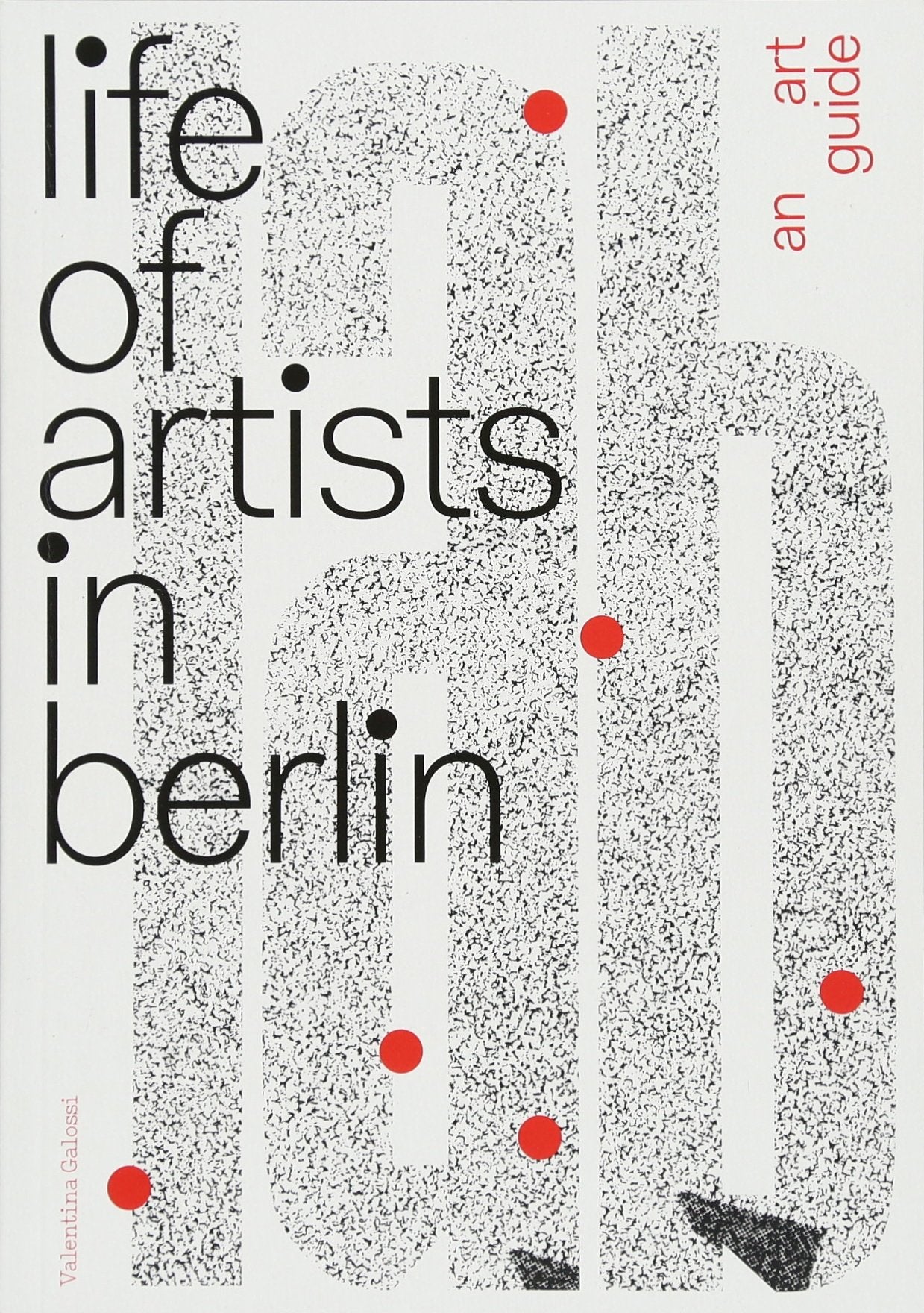 lab―life of artists in berlin: an art guide Film, Art & Culture