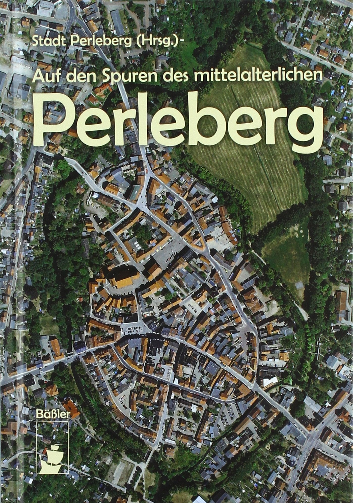 Auf den Spuren des mittelalterlichen Perleberg Architecture