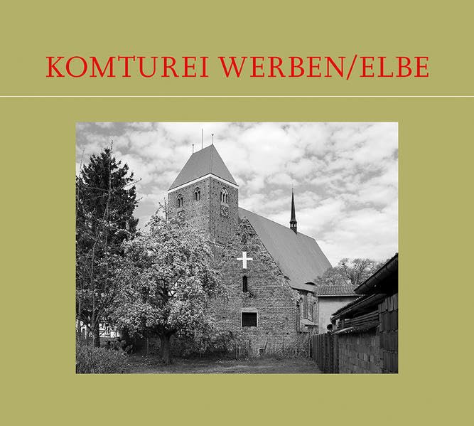 Komturei Werben/Elbe Politics & History