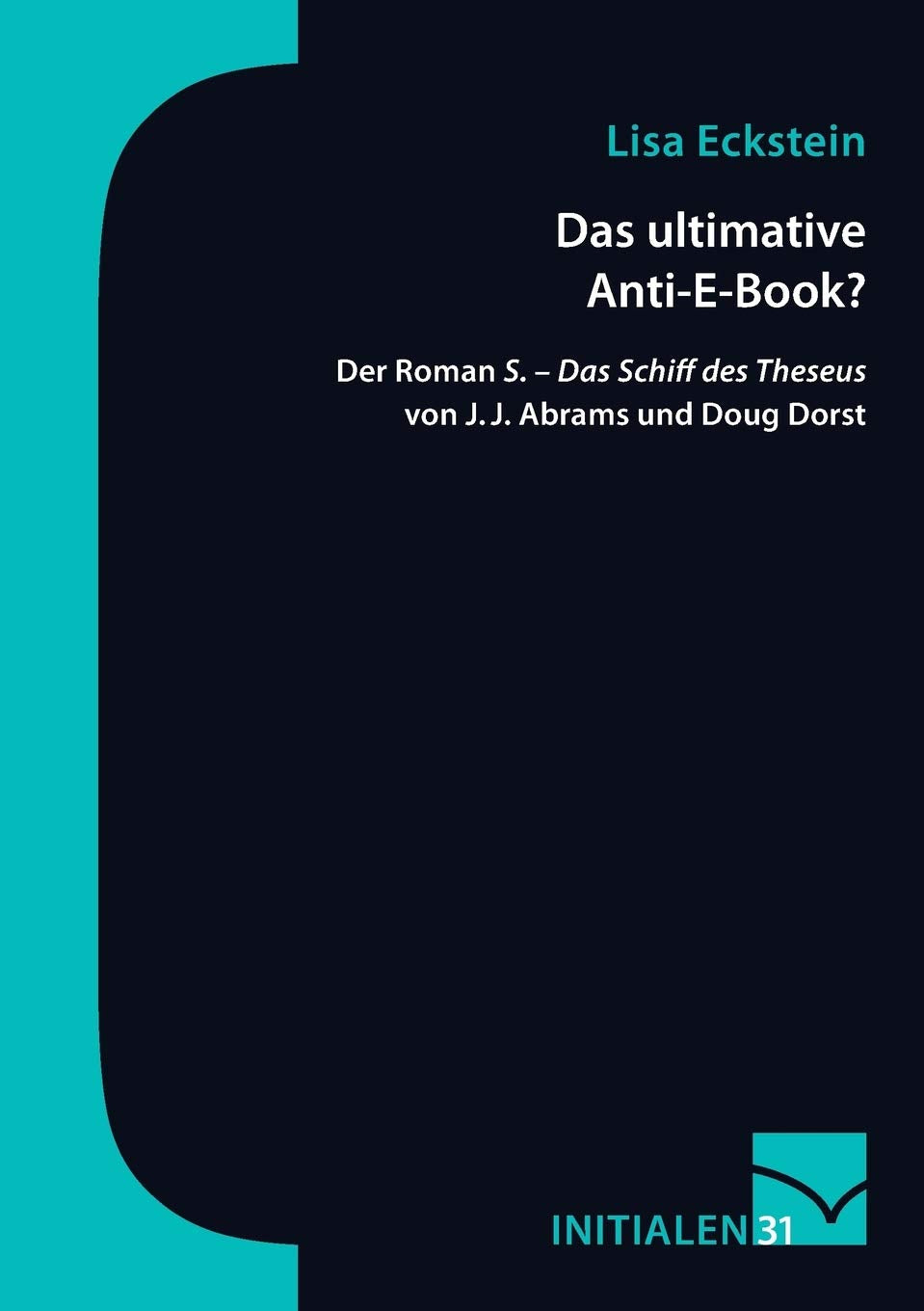 Das ultimative Anti-E-Book?: Der Roman S. - Das Schiff des Theseus von J. J. Abrams und Doug Dorst Law