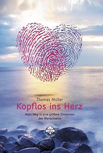 Kopflos ins Herz Religion & Esotericism