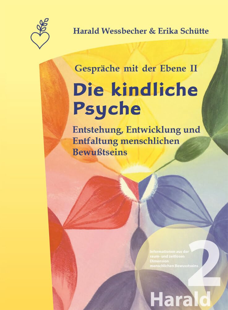 Die kindliche Psyche: Entstehung, Entwicklung und Entfaltung menschlichen Bewußtseins Psychology