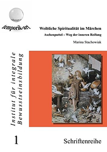 Weibliche Spiritualität im Märchen - Aschenputtel – Weg der inneren Reifung Books