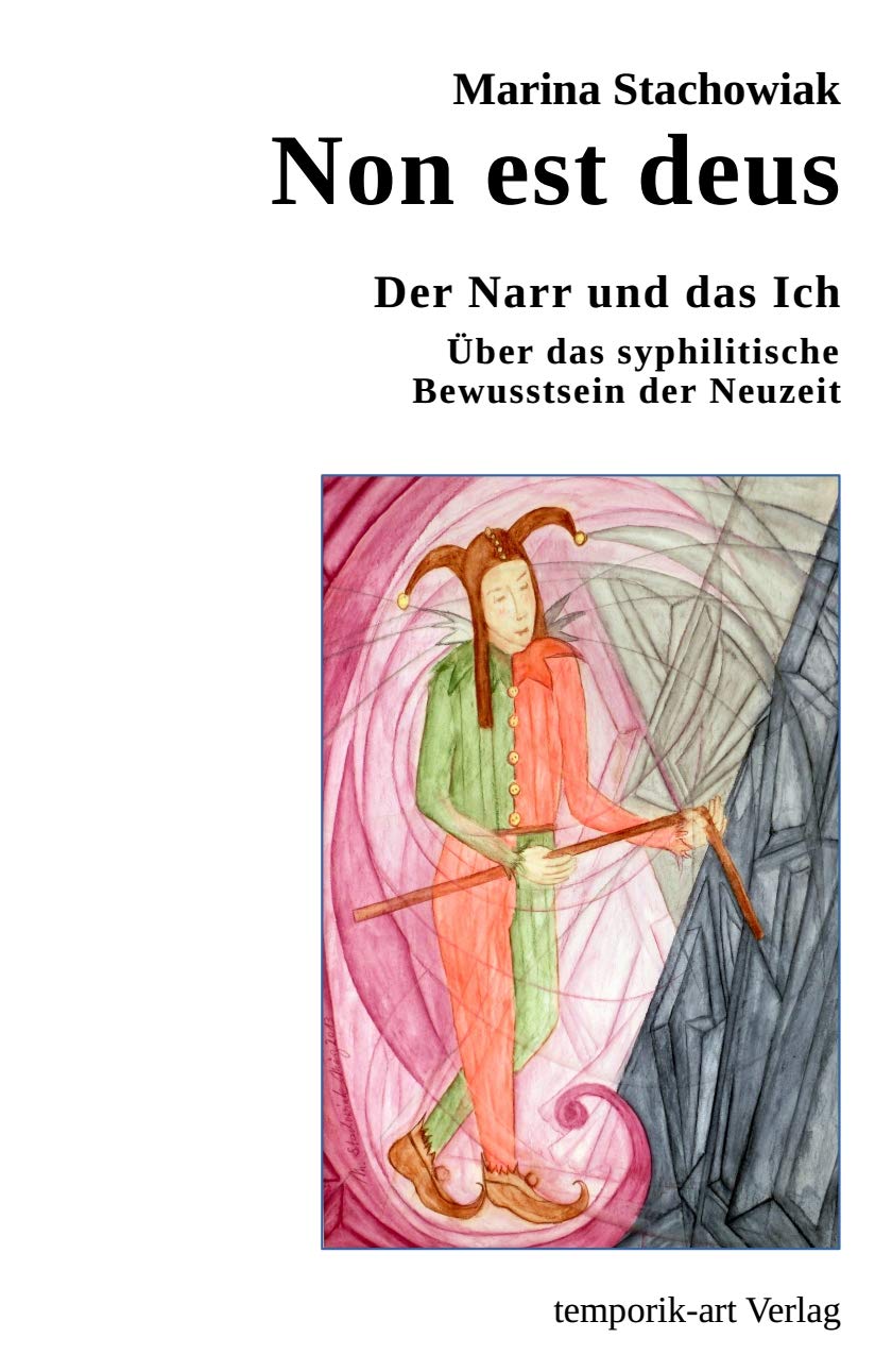 Non est deus - Der Narr und das Ich - Über das syphilitische Bewusstsein der Neuzeit Books