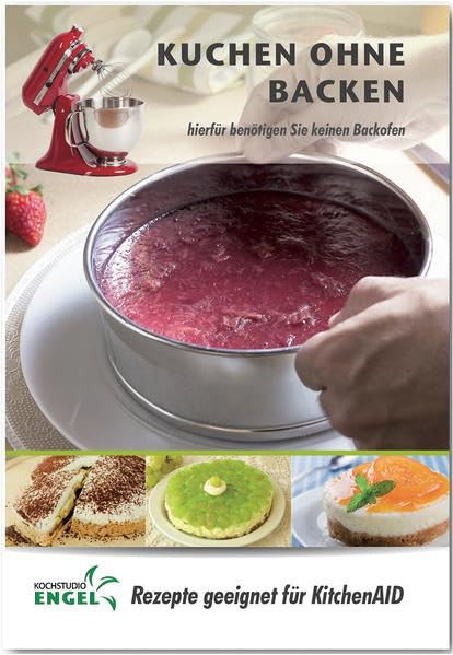 Kuchen ohne Backen – Rezepte geeignet für KitchenAid: hierfür benötigen Sie keinen Backofen Leisure, Home & Garden