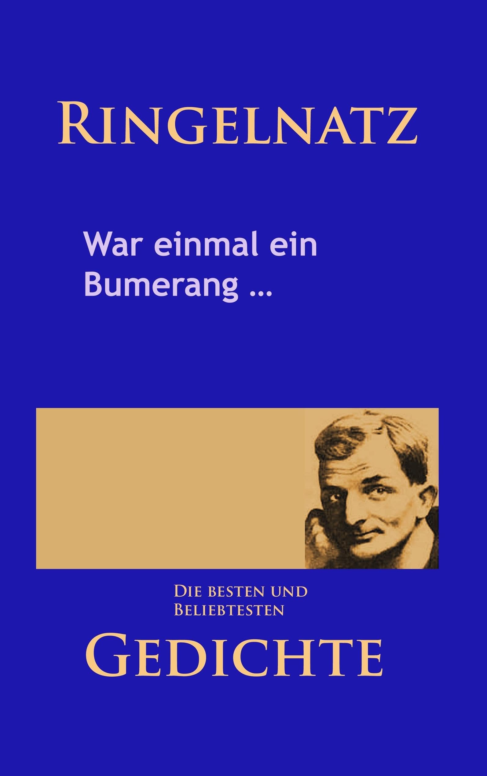 Gedichte – War einmal ein Bumerang …: Die besten und beliebtesten Werke Poetry
