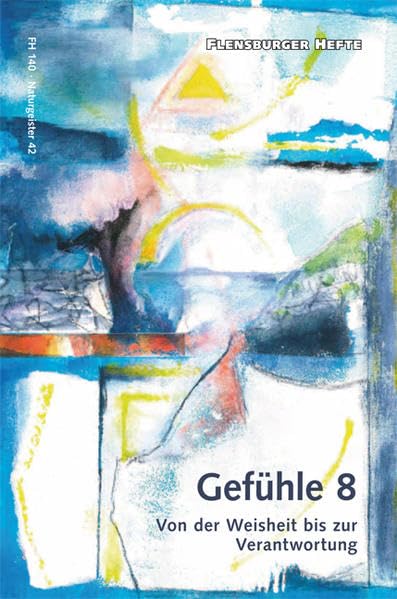 Gefühle 8: Von der Weisheit bis zur Verantwortung (Flensburger Hefte - Buchreihe) Religion & Esotericism