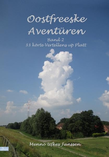 Oostfreeske Aventüren 2: 33 körte Vertellens up Platt Contemporary literature