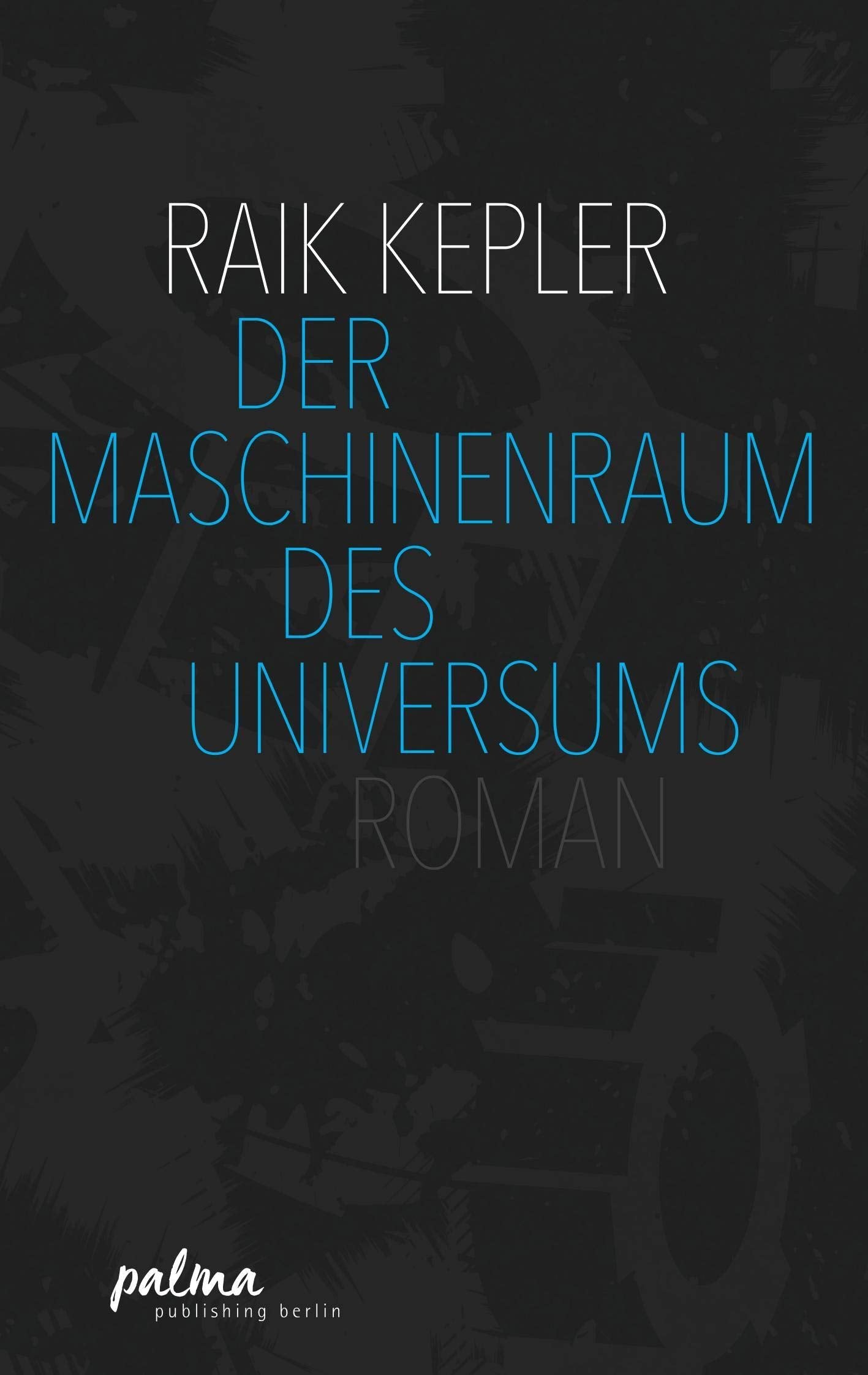 Der Maschinenraum des Universums Contemporary literature
