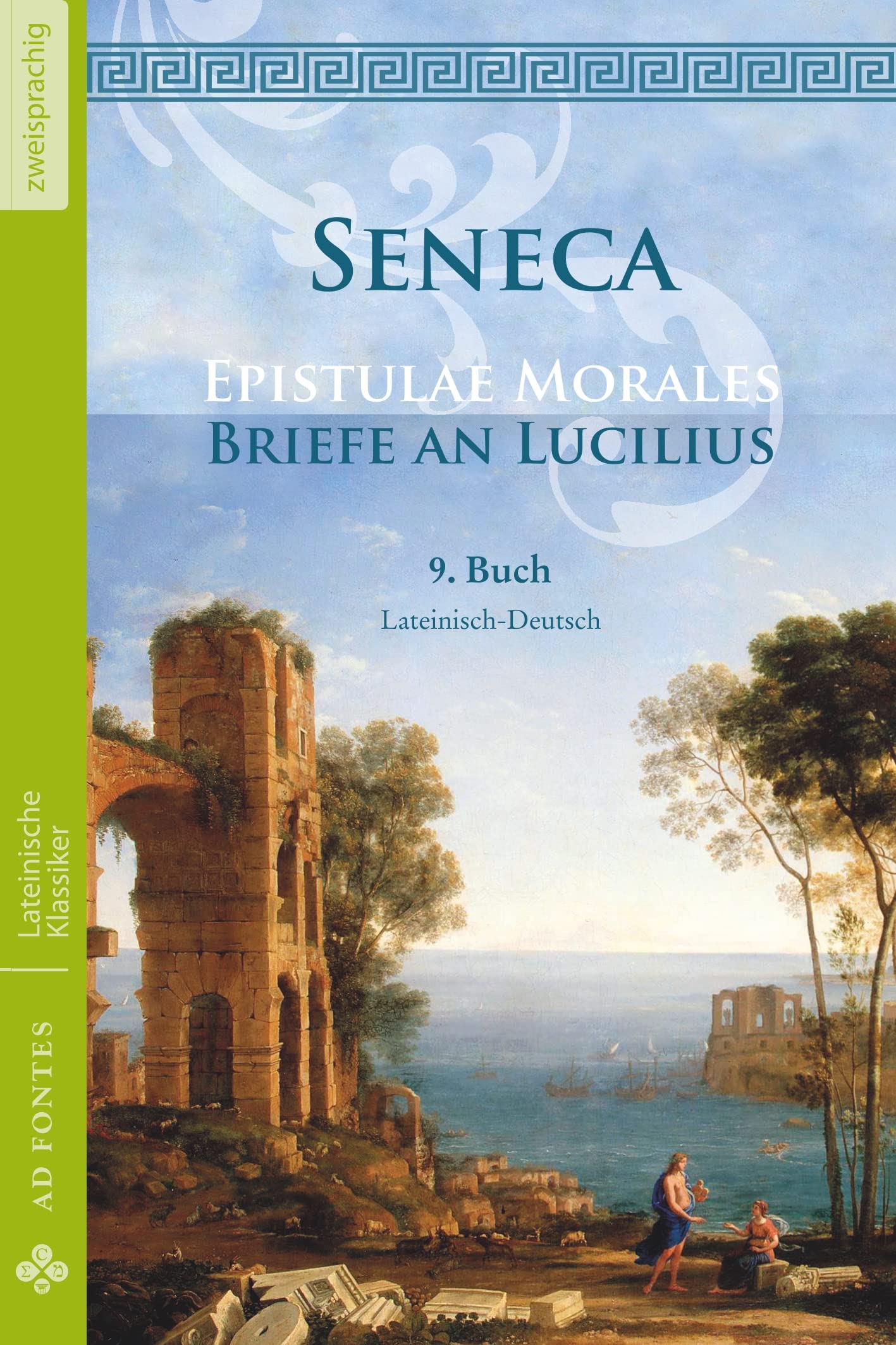 Briefe an Lucilius / Epistulae morales (Lateinisch / Deutsch) Philosophy