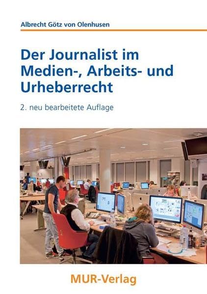 Der Journalist im Medien-, Arbeits- und Urheberrecht (Medienrecht, Medienwissenschaft & Medienpraxis) Law