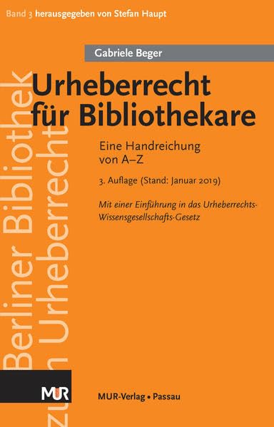 Urheberrecht für Bibliothekare: Eine Handreichung von A-Z (Berliner Bibliothek zum Urheberrecht) Law