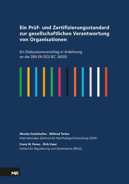 Ein Prüf- und Zertifizierungsstandard zur gesellschaftlichen Verantwortung von Organisationen: Ein Diskussionsvorschlag in Anlehnung an die DIN EN ISO/IEC 26000 Law Books