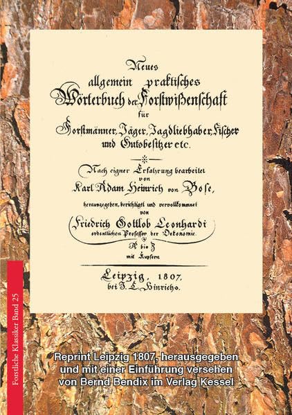Neues allgemein praktisches Wörterbuch der Forstwißenschaft: Neues allgemein praktisches Wörterbuch der Forstwissenschaft (Forstliche Klassiker: Meilensteine der forstlichen Literatur) Natural Sciences
