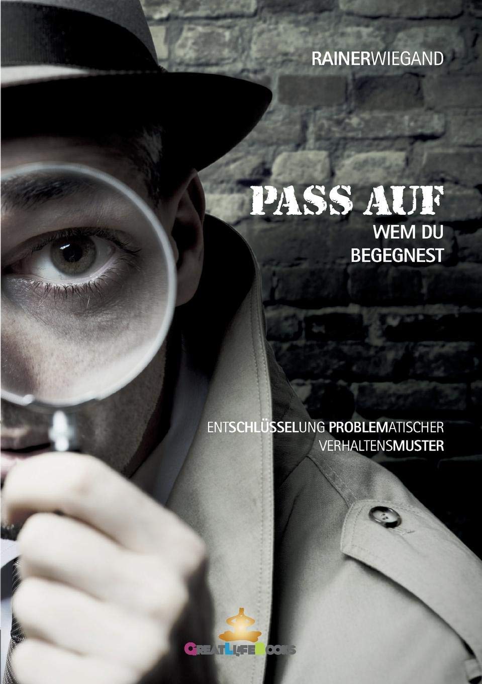 Pass auf wem Du begegnest: Entschlüsselung problematischer Verhaltensmuster Social Sciences