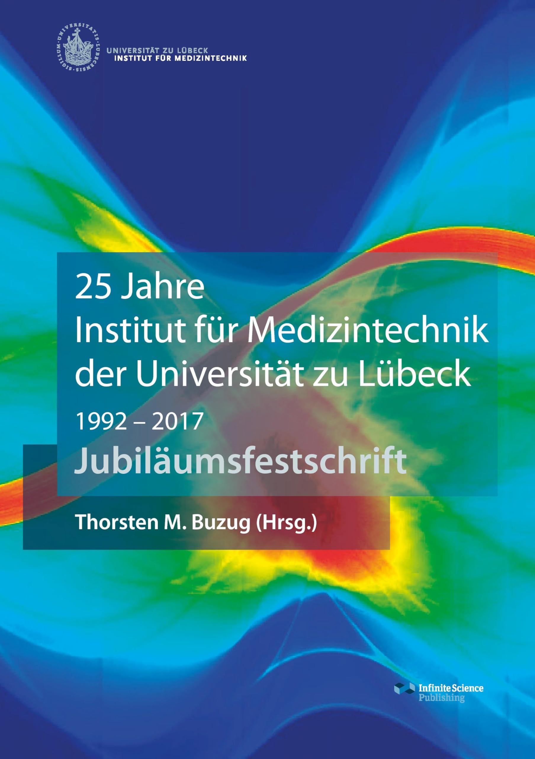 25 Jahre Institut für Medizintechnik der Universität zu Lübeck Media & Communication