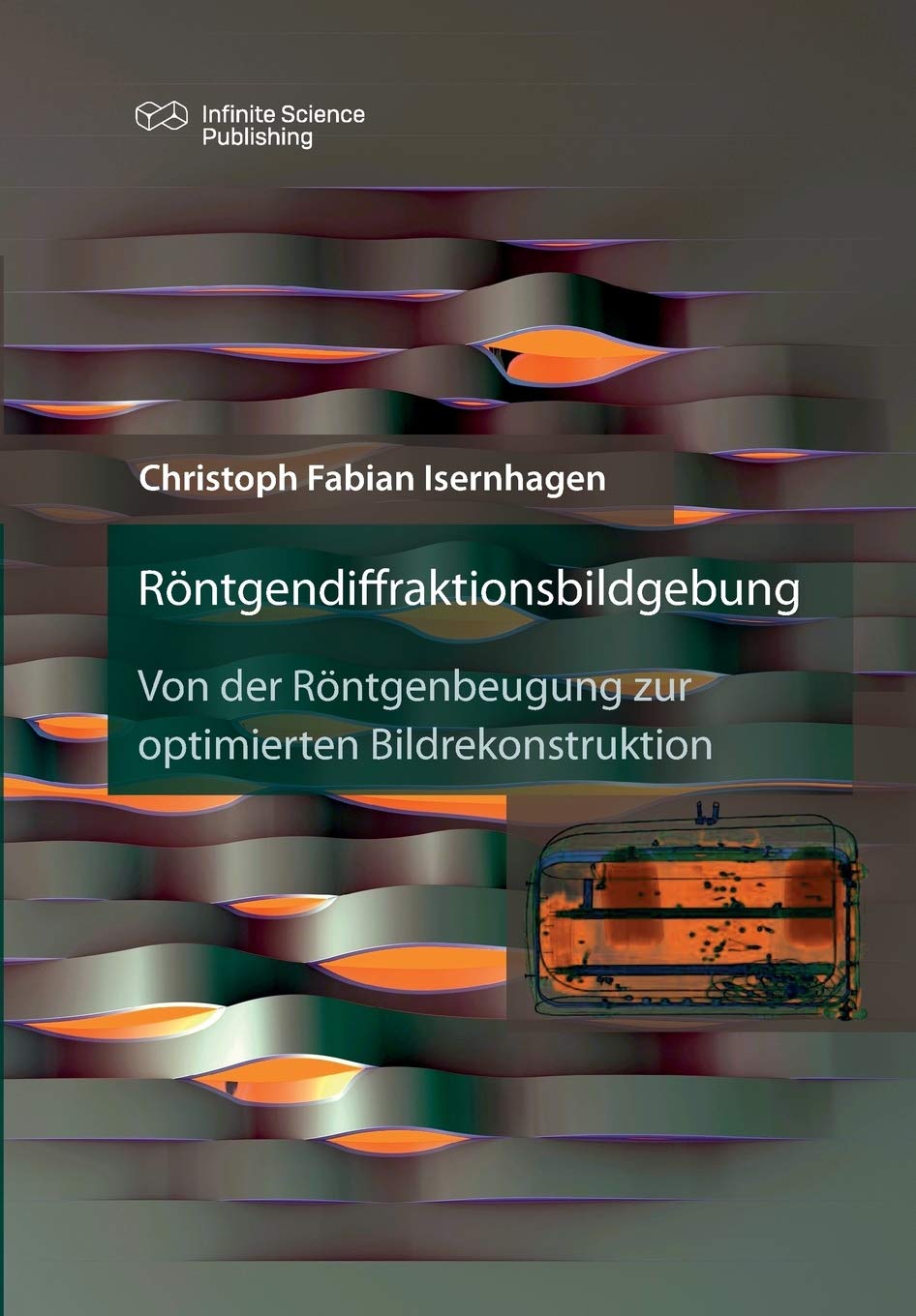 Röntgendiffraktionsbildgebung: Von der Röntgenbeugung zur optimierten Bildrekonstruktion (Research Series of the Institute of Medical Engineering: University of Lübeck) Computer Science