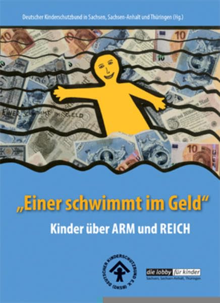 "Einer schwimmt im Geld": Kinder über ARM und REICH Law