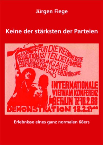 Keine der stärksten der Parteien: Erlebnisse eines ganz normalen 68ers Law