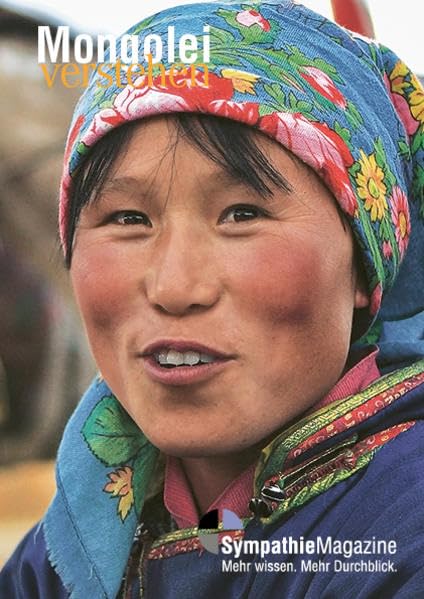 Mongolei verstehen: SympathieMagazin (SympathieMagazine: "... verstehen") Leisure, Home & Garden