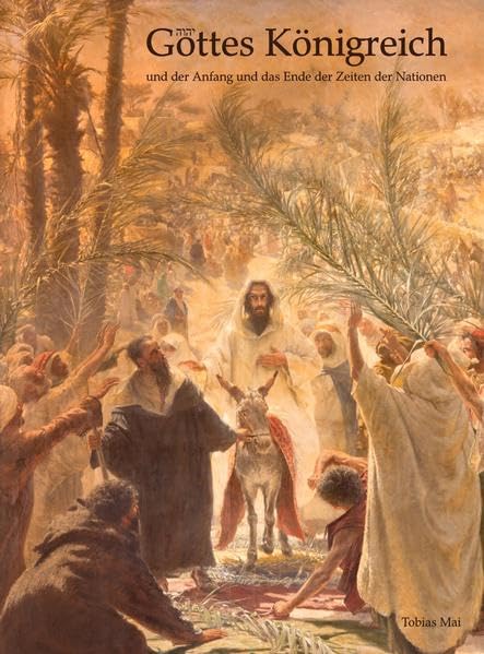 Gottes Königreich und der Anfang und das Ende der Zeiten der Nationen Religion & Esotericism