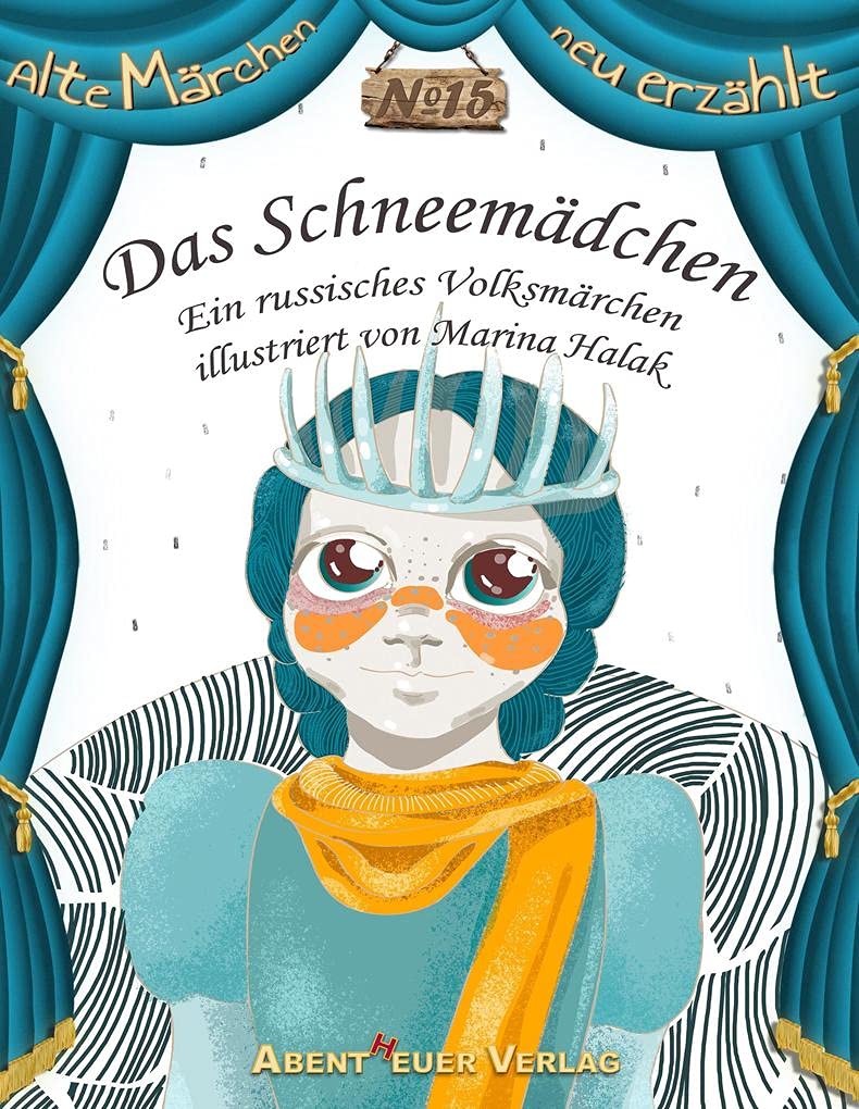 Das Schneemädchen: Ein russisches Volksmärchen (Alte Märchen neu erzählt) Fairy Tales & Legends