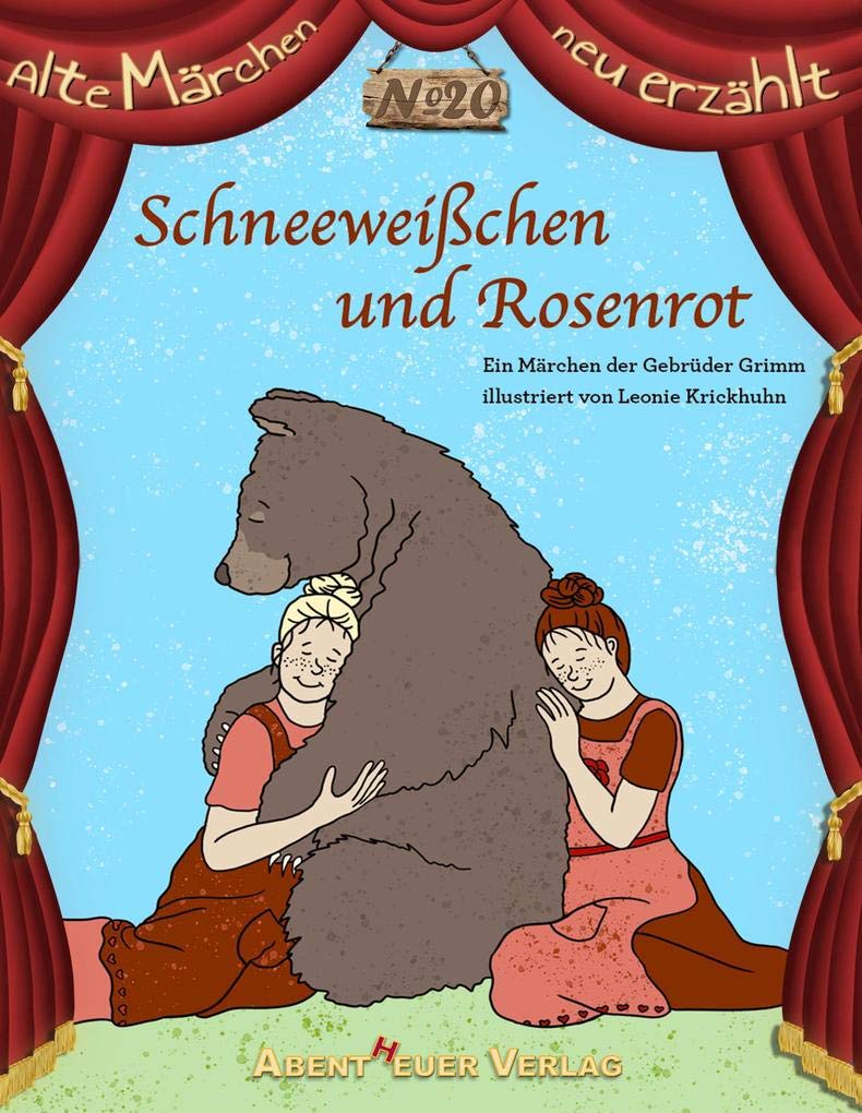 Schneeweißchen und Rosenrot: Ein Märchen der Gebrüder Grimm (Alte Märchen neu erzählt) Fairy Tales & Legends