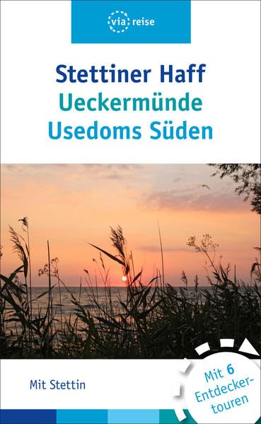 Stettiner Haff, Ueckermünde, Usedoms Süden: Mit Stettin Travel