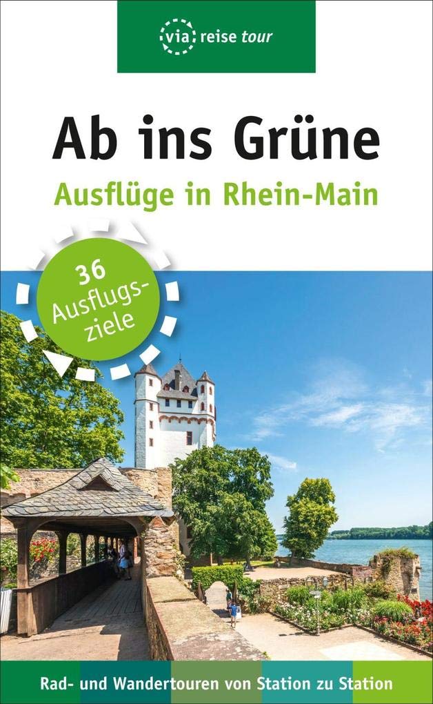 Ab ins Grüne – Ausflüge in Rhein-Main: Rad- und Wandertouren von Station zu Station Leisure, Home & Garden
