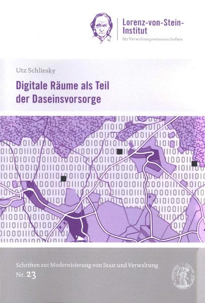 Digitale Räume als Teil der Daseinsvorsorge (Schriften zur Modernisierung von Staat und Verwaltung) Law
