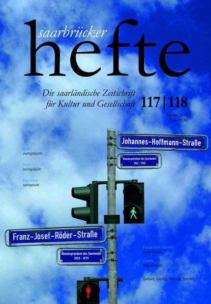 Saarbrücker Hefte Nr. 117/118 Sommer 2018: Die saarländische Zeitschrift für Kultur und Gesellschaft Film, Art & Culture