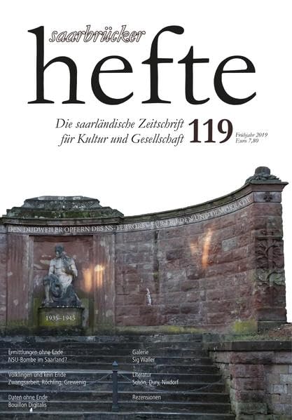 Saarbrücker Hefte Nummer 119: Die saarländische Zeitschrift für Kulur und Gesellschaft Politics & Society
