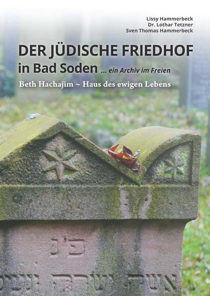 Der jüdische Friedhof in Bad Soden: ein Archiv im Freien Natural Sciences