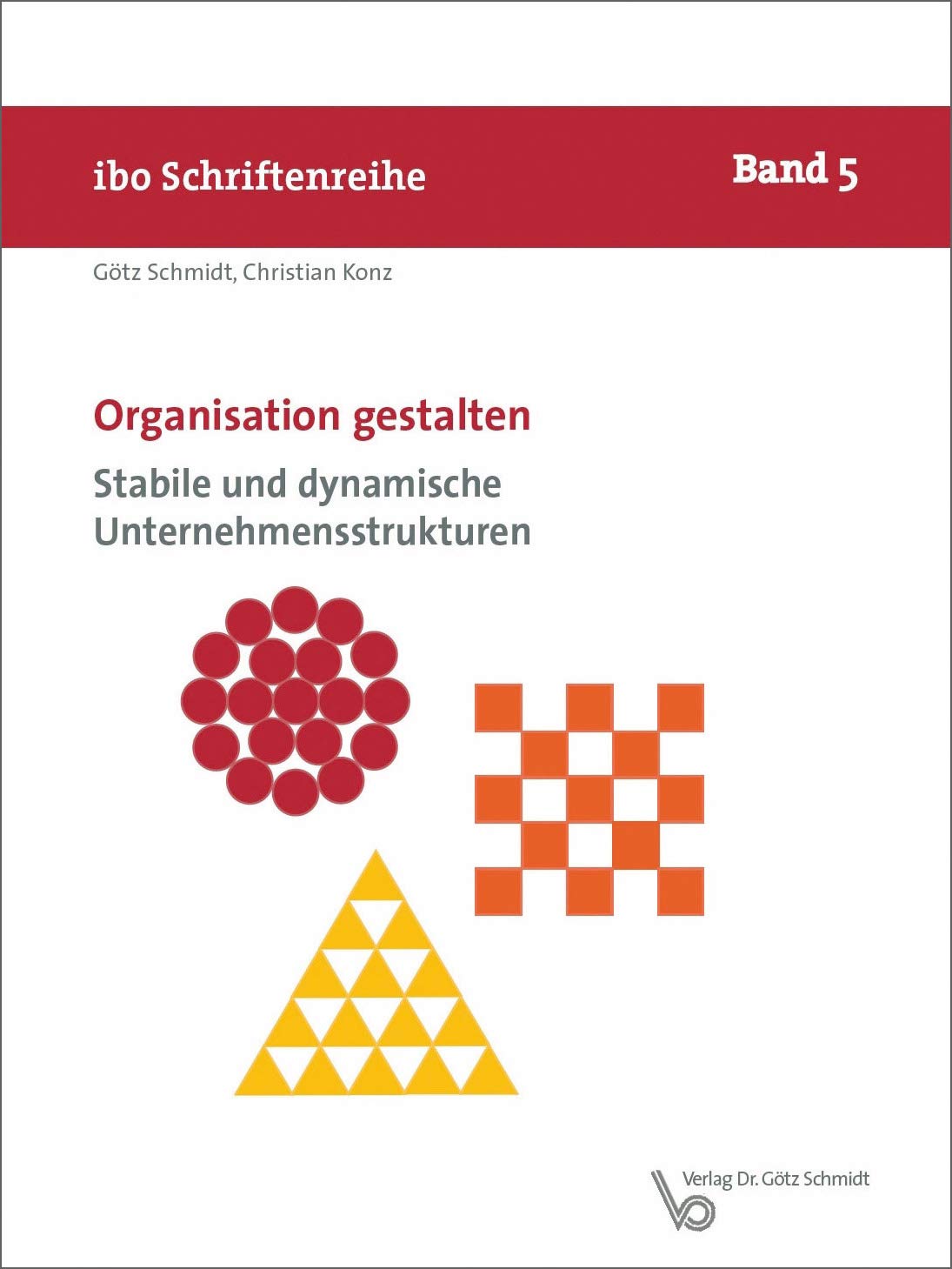 Organisation gestalten - Stabile und dynamische Unternehmensstrukturen Law