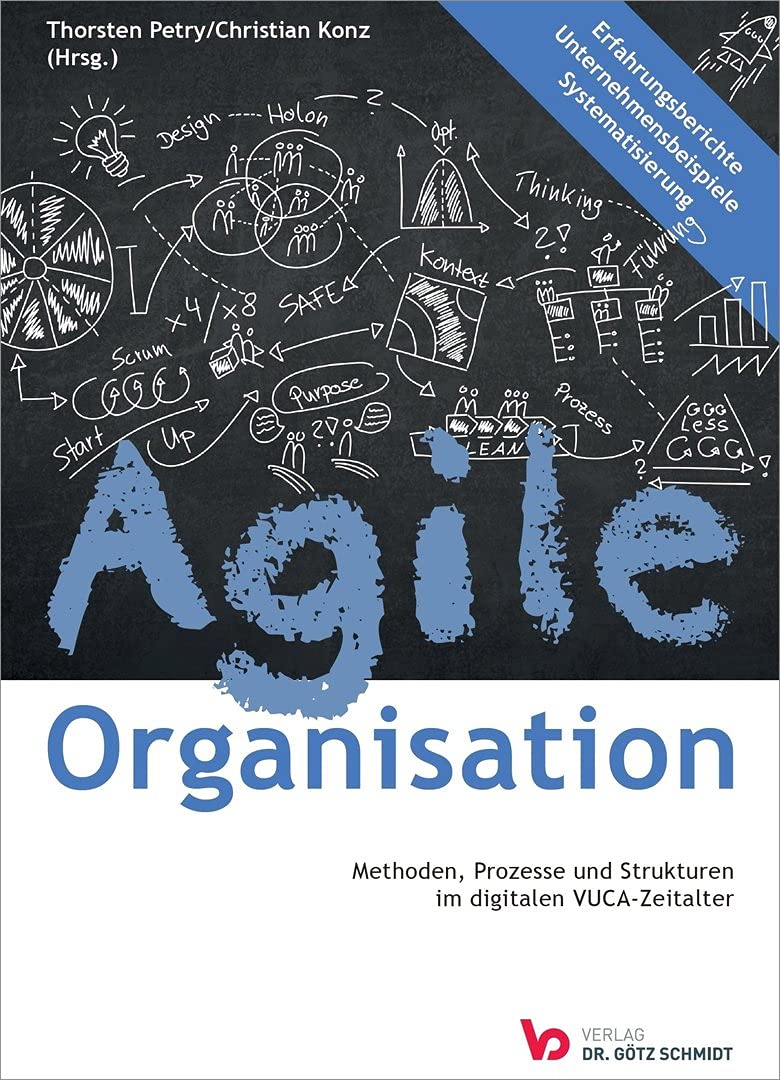 Agile Organisation – Methoden, Prozesse und Strukturen im digitalen VUCA-Zeitalter Law