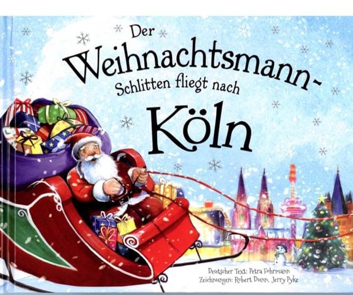 Der Weihnachtsmann-Schlitten fliegt nach Köln Children's books