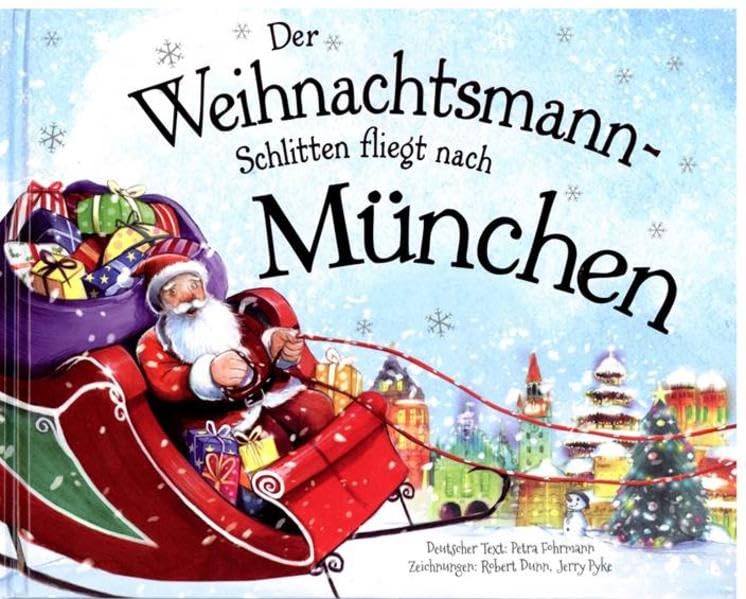 Der Weihnachtsmann-Schlitten fliegt nach München Children's books