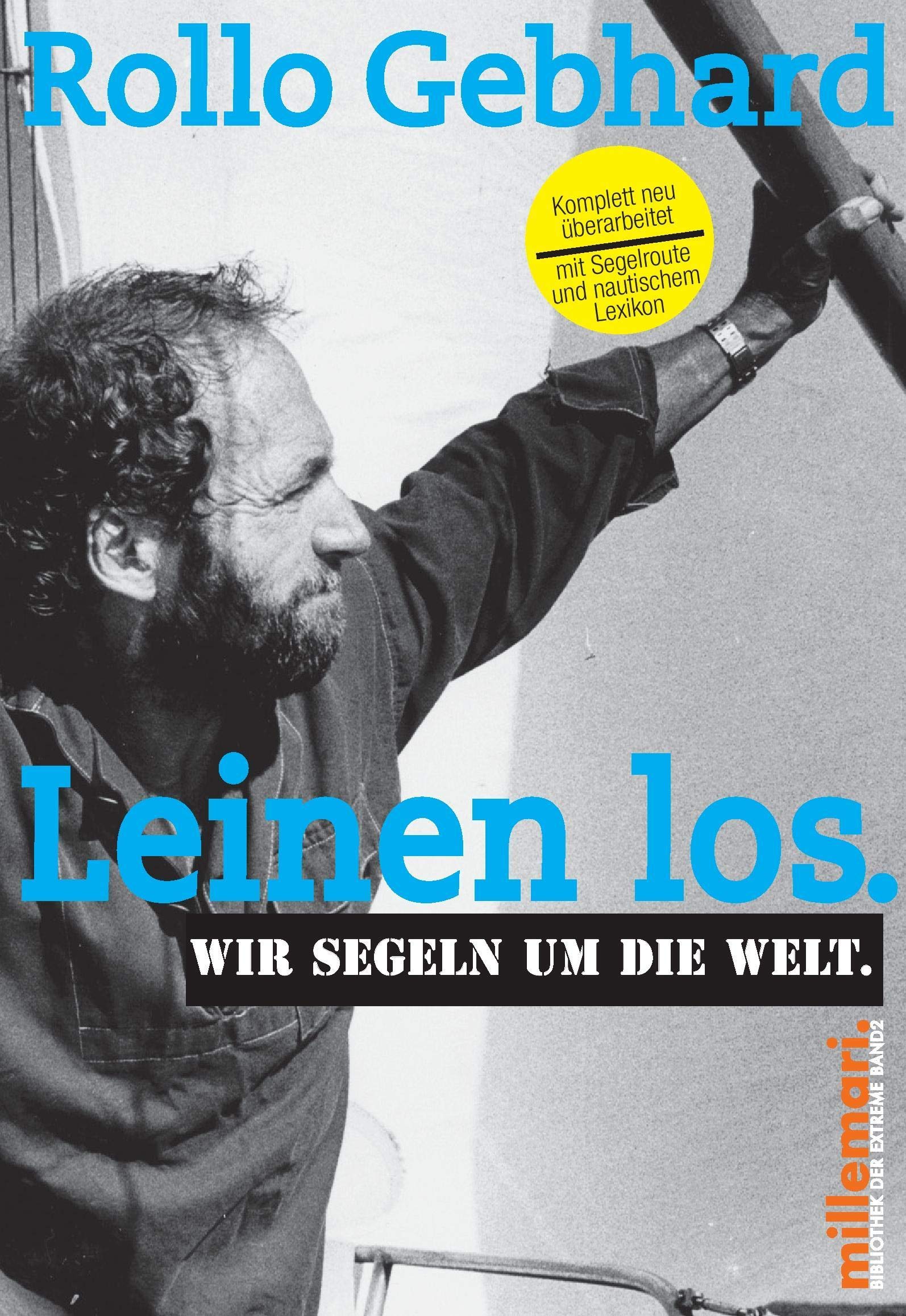 Leinen los.: Wir segeln um die Welt. (millemari. Bibliothek der Extreme) Contemporary literature
