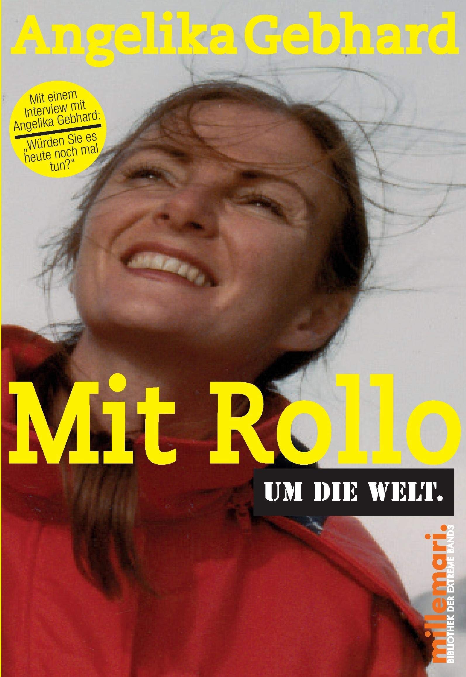 Mit Rollo um die Welt: Mit einem Interview: Würden Sie es heute noch mal tun? (millemari. Bibliothek der Extreme) Contemporary literature