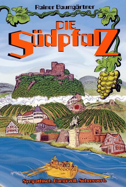 Die Südpfalz: Sympatisch Humorvoll Sehenswert Contemporary literature