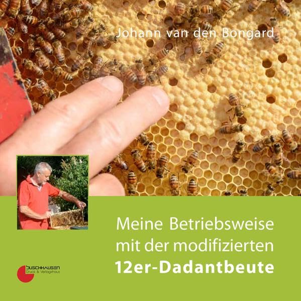 Meine Betriebsweise mit der modifizierten 12er-Dadantbeute Natural Sciences