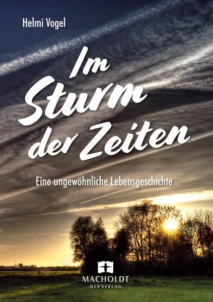 Im Sturm der Zeiten: Eine ungewöhnliche Lebensgeschichte Fiction