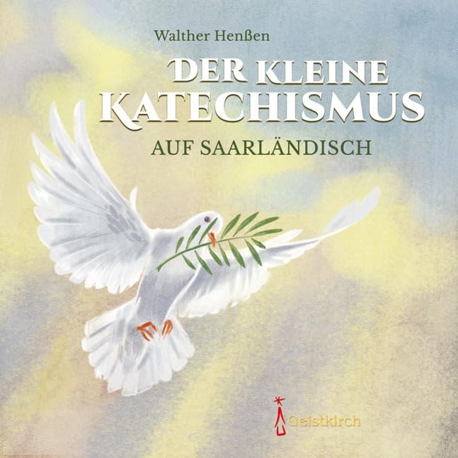 Der kleine Katechismus auf Saarländisch Religion & Esotericism