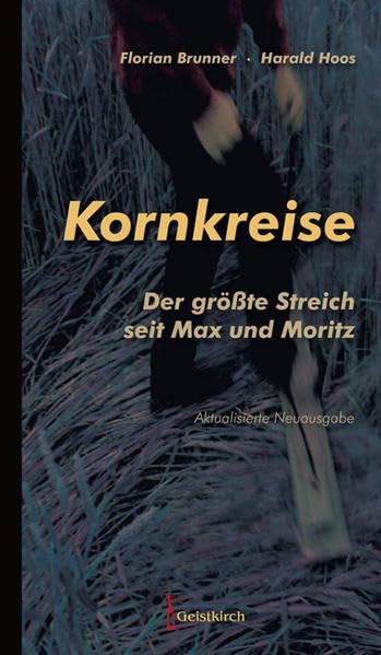 Kornkreise - der größte Streich seit Max und Moritz Contemporary literature